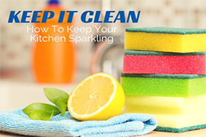 Keep It Clean: How To Keep Your Kitchen clean